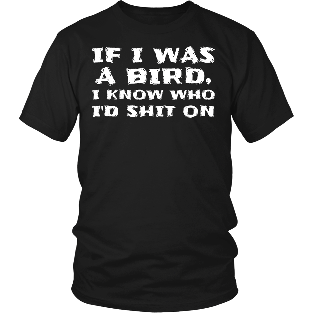 If I Was a Bird- Shirts, Long Sleeve, Hoodie, Tanks, Sweatshirt