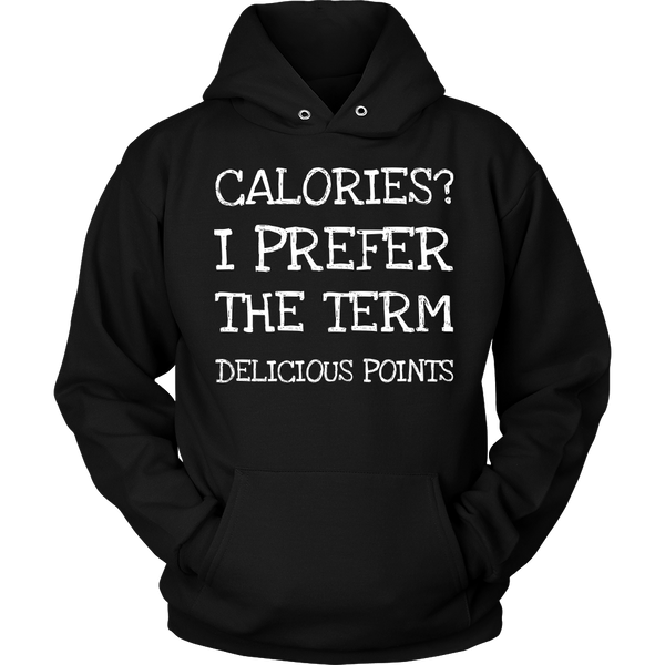 Calories? Shirts, Long Sleeve, Hoodie, Tanks, Sweatshirt