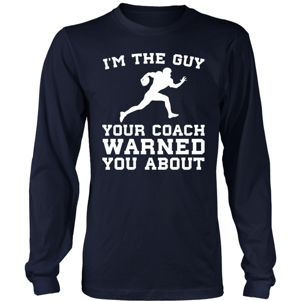 Football I'm The Guy- Shirts, Long Sleeve, Hoodie, Tanks, Sweatshirt