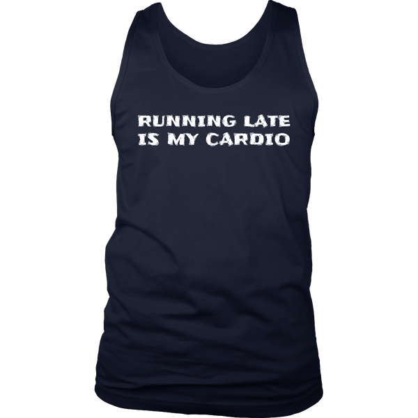 Running Late is My Cardio- Shirts, Long Sleeve, Hoodie, Tanks, Sweatshirt