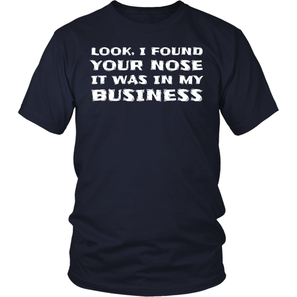 Your Nose in My Business- Shirts, Long Sleeve, Hoodie, Tanks, Sweatshirt