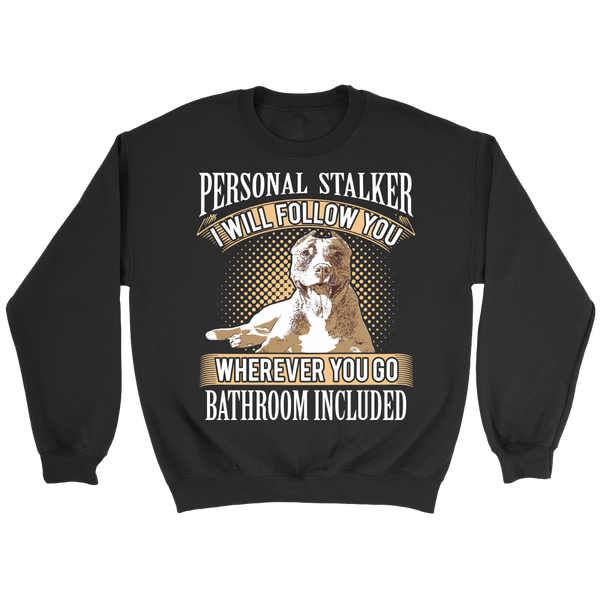Personal Stalker- Shirts, Long Sleeve, Hoodie, Tanks, Sweatshirt
