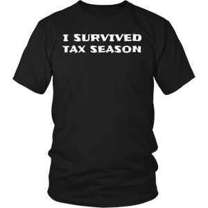 I Survived Tax Season- Shirts, Long Sleeve, Hoodie, Tanks, Sweatshirt