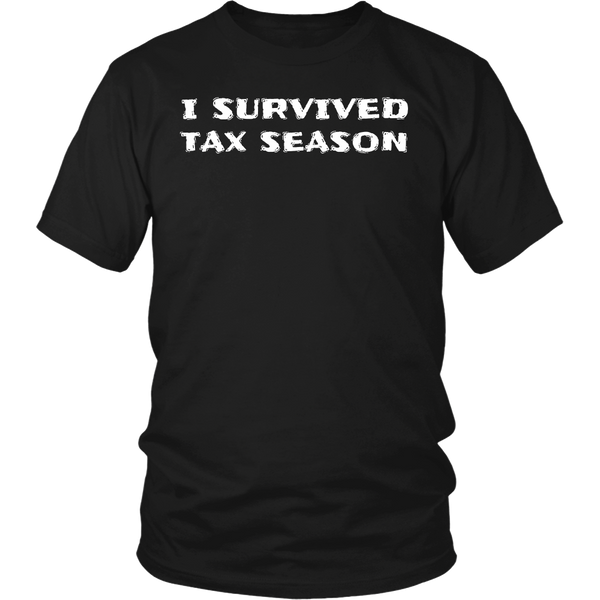 I Survived Tax Season- Shirts, Long Sleeve, Hoodie, Tanks, Sweatshirt