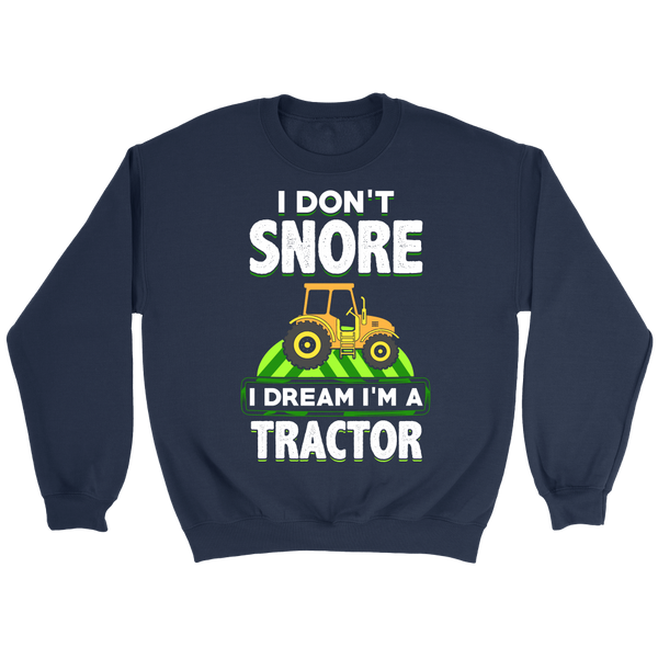 I Dream I'm a Tractor- Shirts, Long Sleeve, Hoodie, Tanks, Sweatshirt