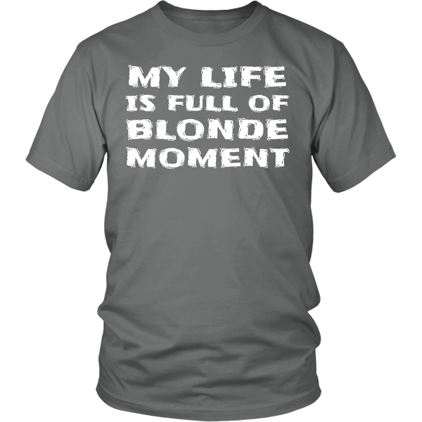 Blonde Moment- Shirts, Long Sleeve, Hoodie, Tanks, Sweatshirt