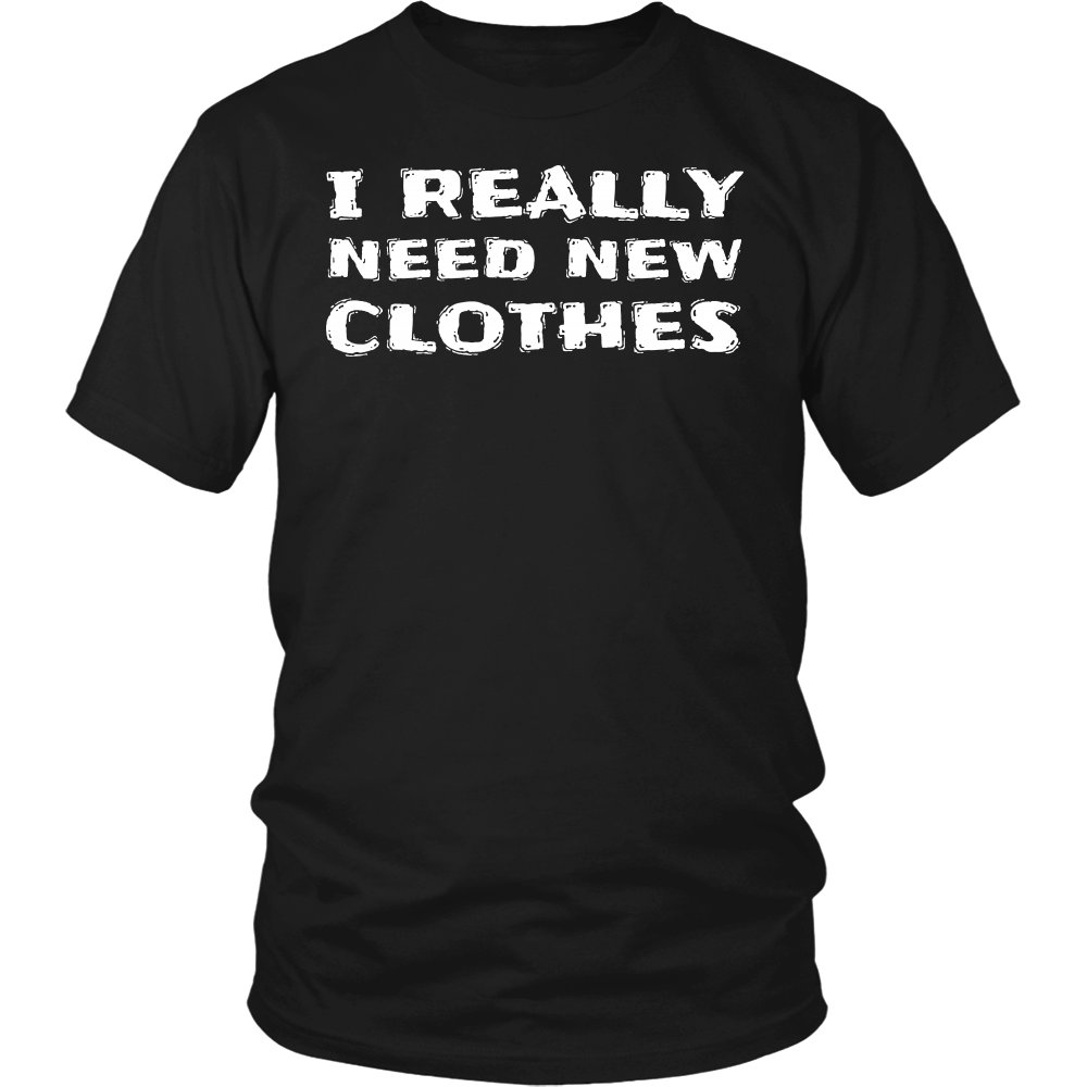 Need New Clothes- Shirts, Long Sleeve, Hoodie, Tanks, Sweatshirt