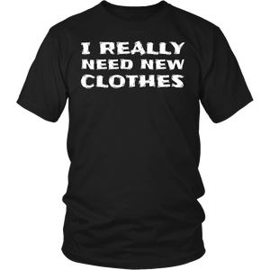 Need New Clothes- Shirts, Long Sleeve, Hoodie, Tanks, Sweatshirt