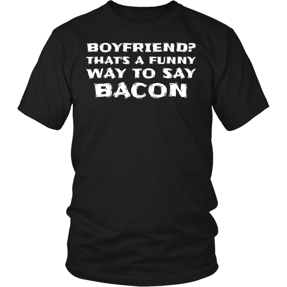 Boyfriend Bacon- Shirts, Long Sleeve, Hoodie, Tanks, Sweatshirt