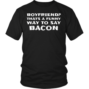 Boyfriend Bacon- Shirts, Long Sleeve, Hoodie, Tanks, Sweatshirt