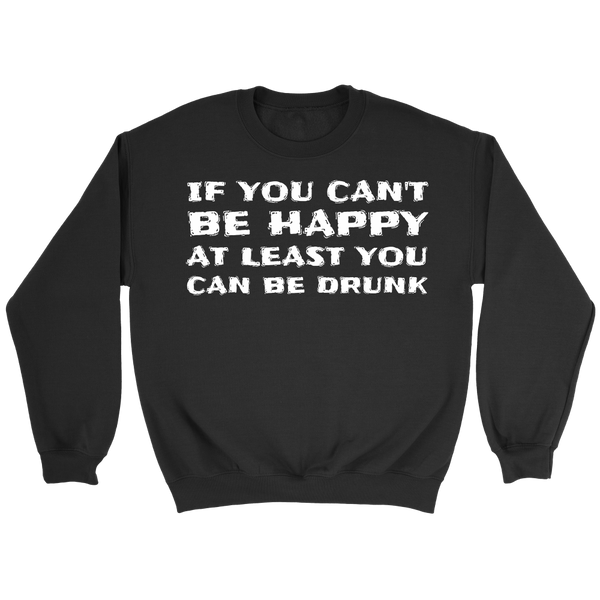 You Can be Drunk- Shirts, Long Sleeve, Hoodie, Tanks, Sweatshirt