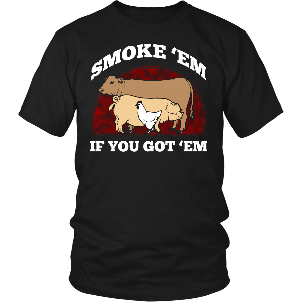 Smoke 'Em- Shirts, Long Sleeve, Hoodie, Tanks, Sweatshirt