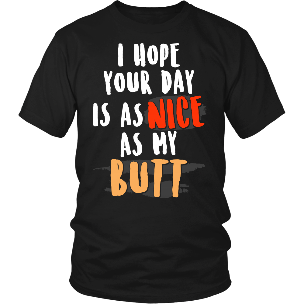 As Nice as My Butt- Shirts, Long Sleeve, Hoodie, Tanks, Sweatshirt