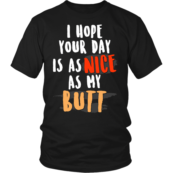 As Nice as My Butt- Shirts, Long Sleeve, Hoodie, Tanks, Sweatshirt