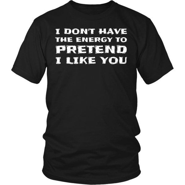 I Don't Like You- Shirts, Long Sleeve, Hoodie, Tanks, Sweatshirt