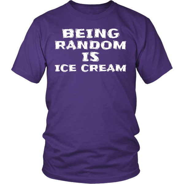 Being Random is Ice Cream- Shirts, Long Sleeve, Hoodie, Tanks, Sweatshirt