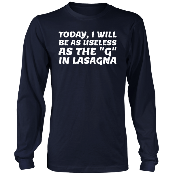 Useless as G in Lasagna- Shirts, Long Sleeve, Hoodie, Tanks, Sweatshirt