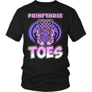 Point Those Toes- Shirts, Long Sleeve, Hoodie, Tanks, Sweatshirt