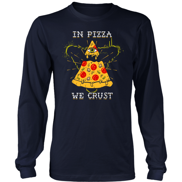 In Pizza We Crust- Shirts, Long Sleeve, Hoodie, Tanks, Sweatshirt