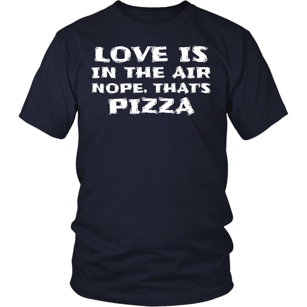 That's Pizza- Shirts, Long Sleeve, Hoodie, Tanks, Sweatshirt