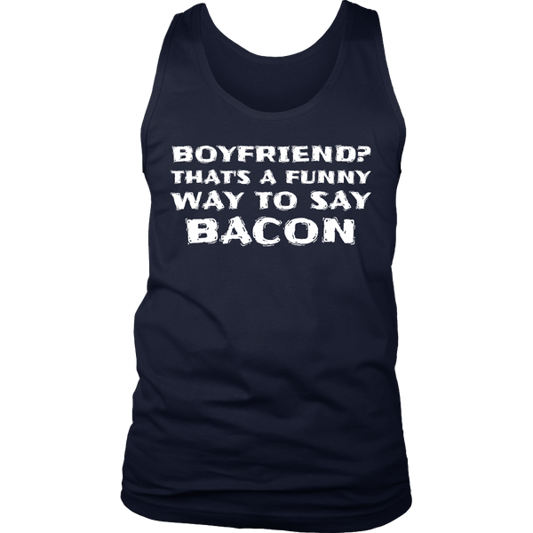 Boyfriend Bacon- Shirts, Long Sleeve, Hoodie, Tanks, Sweatshirt