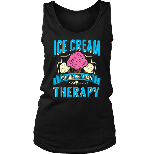 Ice Cream is Cheaper Than Therapy- Shirts, Long Sleeve, Hoodie, Tanks, Sweatshirt