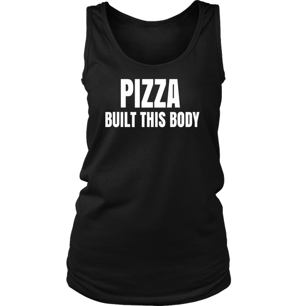 Pizza Built This Body- Shirts, Long Sleeve, Hoodie, Tanks, Sweatshirt