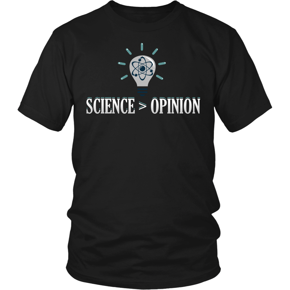 Science > Opinion- Shirts, Long Sleeve, Hoodie, Tanks, Sweatshirt