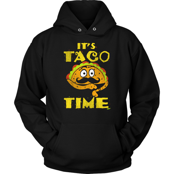 Taco Time- Shirts, Long Sleeve, Hoodie, Tanks, Sweatshirt