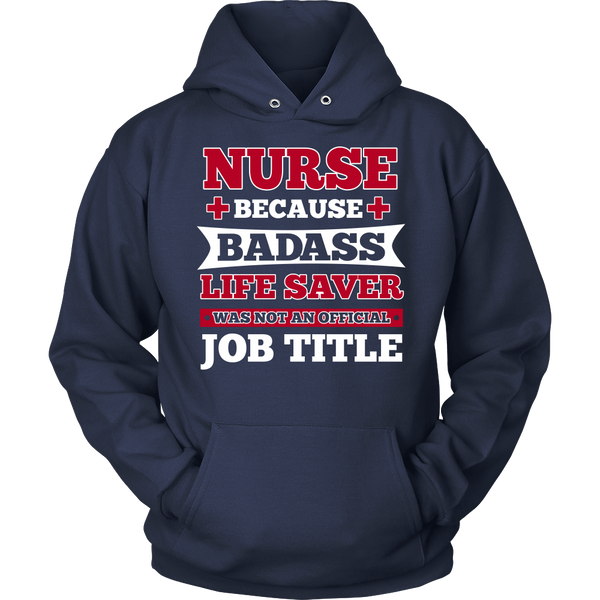 Nurse Badass Live Saver- Shirts, Long Sleeve, Hoodie, Tanks, Sweatshirt