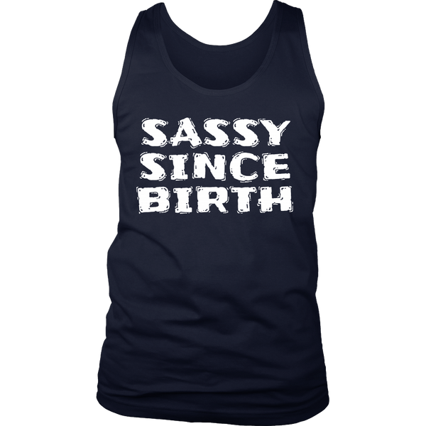 Sassy Since Birth- Shirts, Long Sleeve, Hoodie, Tanks, Sweatshirt