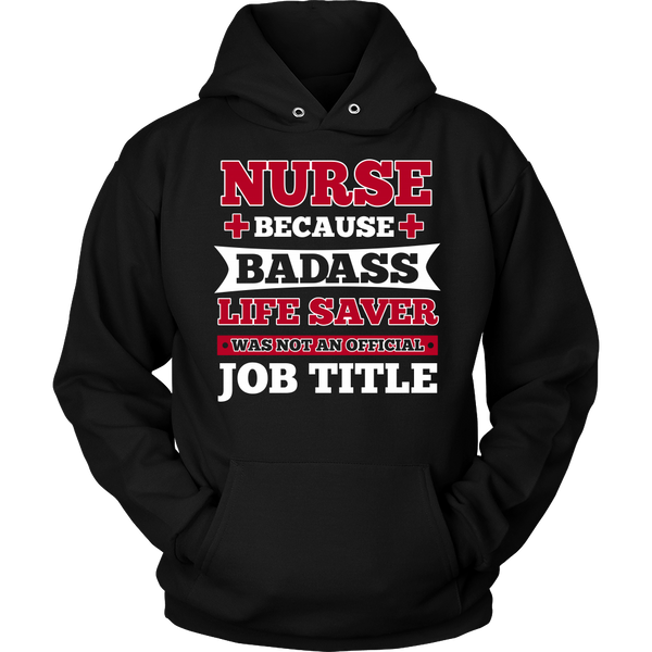 Nurse Badass Live Saver- Shirts, Long Sleeve, Hoodie, Tanks, Sweatshirt