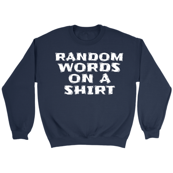 Random Words- Shirts, Long Sleeve, Hoodie, Tanks, Sweatshirt