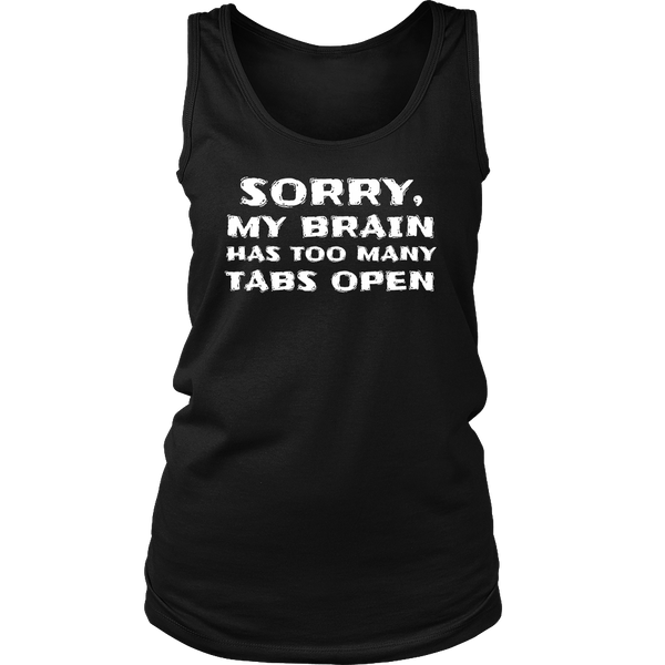 Too Many Tabs Open- Shirts, Long Sleeve, Hoodie, Tanks, Sweatshirt