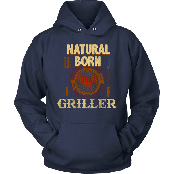 Natural Born Griller- Shirts, Long Sleeve, Hoodie, Tanks, Sweatshirt