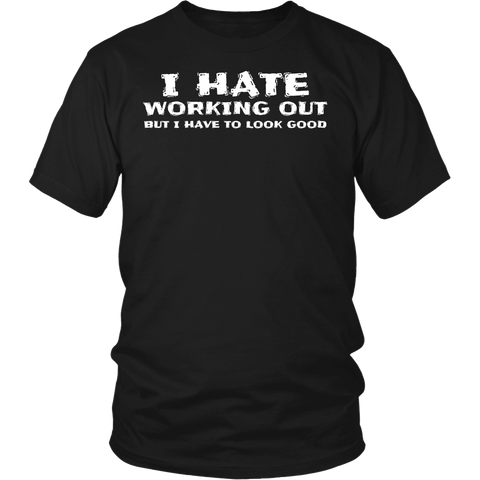 I Hate Working Out- Shirts, Long Sleeve, Hoodie, Tanks, Sweatshirt