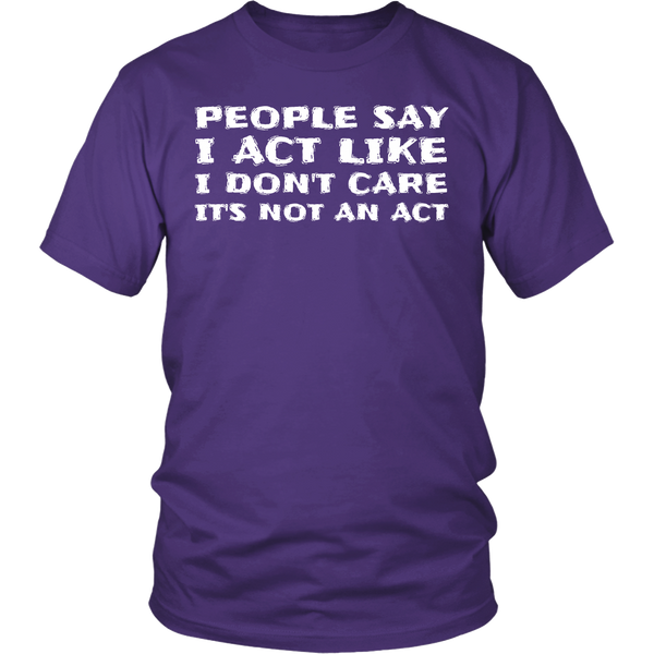 It's Not an Act- Shirts, Long Sleeve, Hoodie, Tanks, Sweatshirt