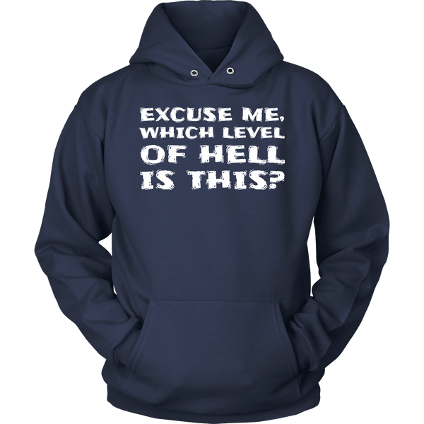 Which Level of Hell- Shirts, Long Sleeve, Hoodie, Tanks, Sweatshirt