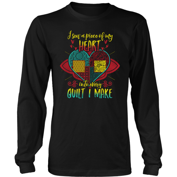 Heart Into Every Quilt- Shirts, Long Sleeve, Hoodie, Tanks, Sweatshirt