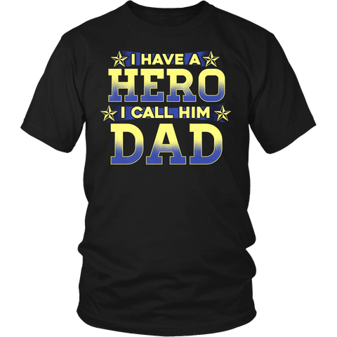 Hero I Call Him Dad- Shirts, Long Sleeve, Hoodie, Tanks, Sweatshirt