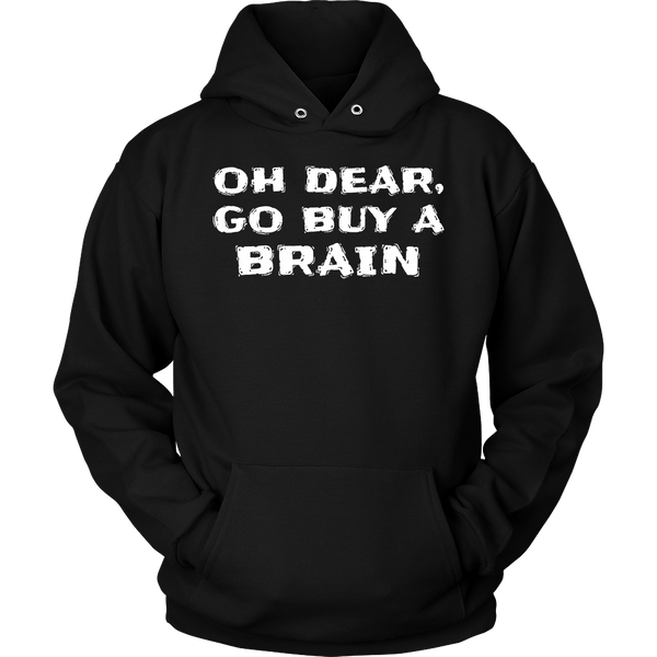 Go Buy a Brain- Shirts, Long Sleeve, Hoodie, Tanks, Sweatshirt