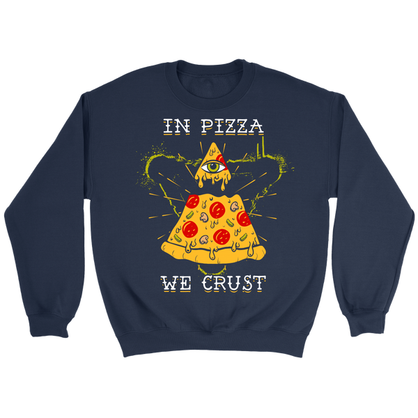 In Pizza We Crust- Shirts, Long Sleeve, Hoodie, Tanks, Sweatshirt