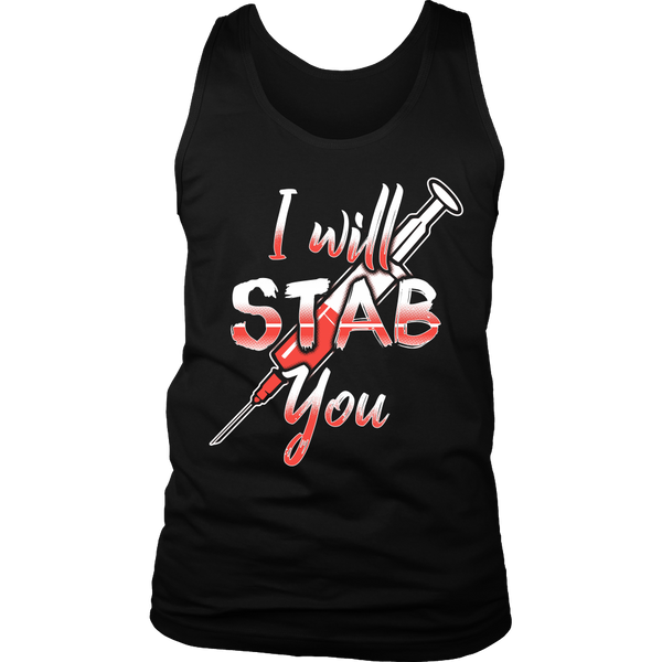 I Will Stab You- Shirts, Long Sleeve, Hoodie, Tanks, Sweatshirt