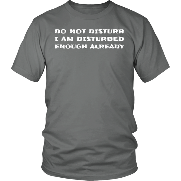 Do Not Disturb- Shirts, Long Sleeve, Hoodie, Tanks, Sweatshirt