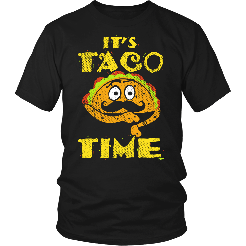 Taco Time- Shirts, Long Sleeve, Hoodie, Tanks, Sweatshirt