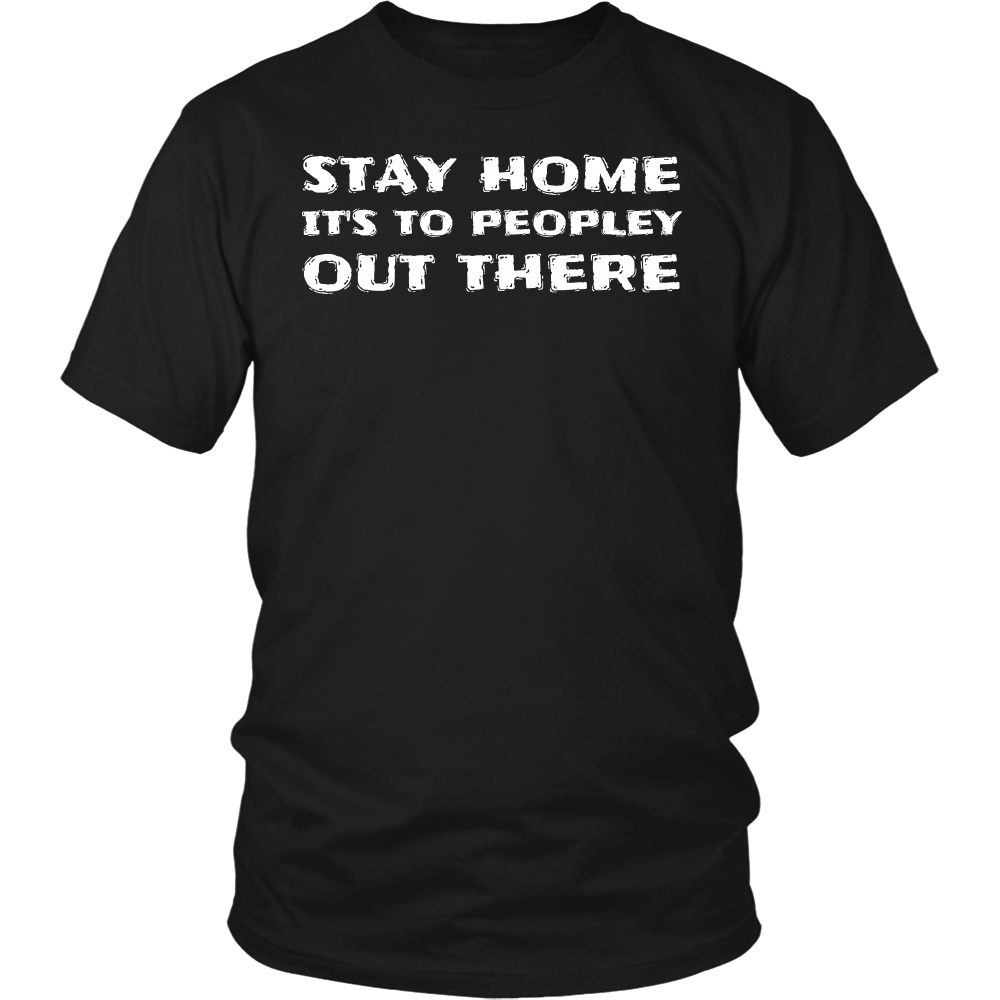 Stay Home- Shirts, Long Sleeve, Hoodie, Tanks, Sweatshirt