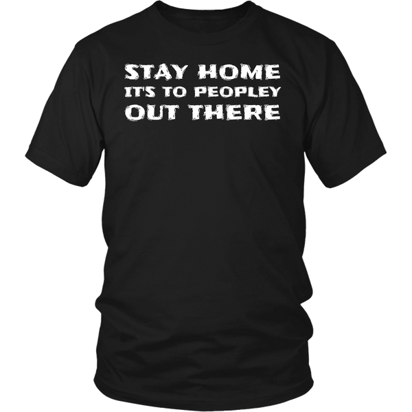 Stay Home- Shirts, Long Sleeve, Hoodie, Tanks, Sweatshirt