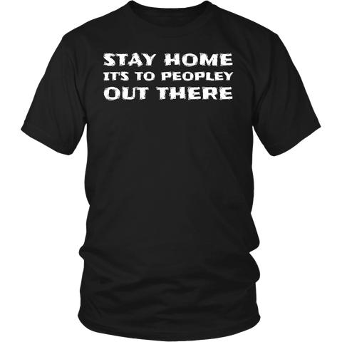 Stay Home- Shirts, Long Sleeve, Hoodie, Tanks, Sweatshirt