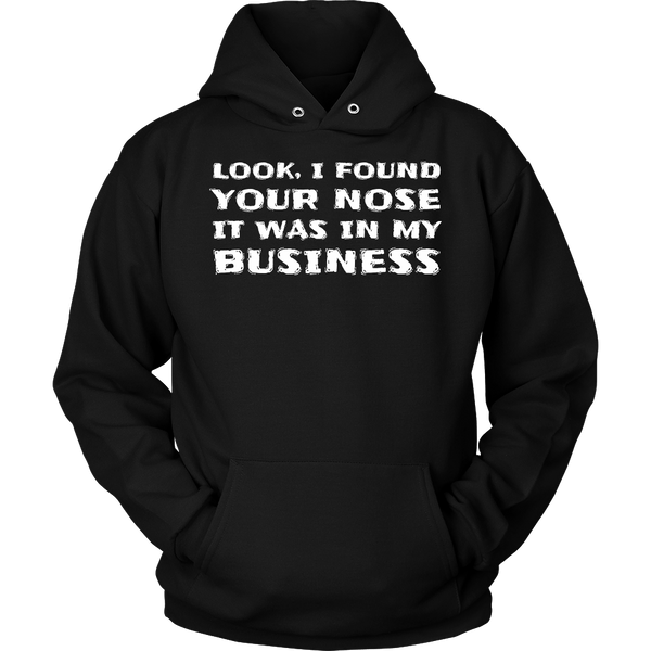 Your Nose in My Business- Shirts, Long Sleeve, Hoodie, Tanks, Sweatshirt