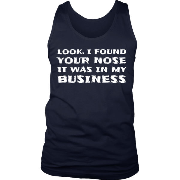 Your Nose in My Business- Shirts, Long Sleeve, Hoodie, Tanks, Sweatshirt